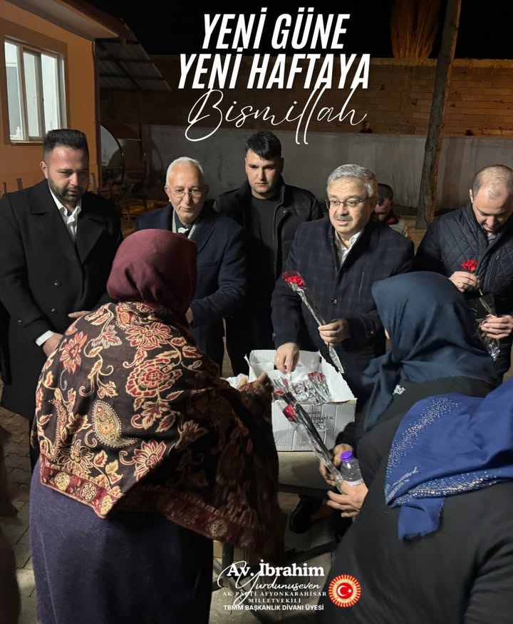 Afyonkarahisar Milletvekili'nden Yeni Hafta Dileği: Yeni Güne, Yeni Haftaya Bismillah