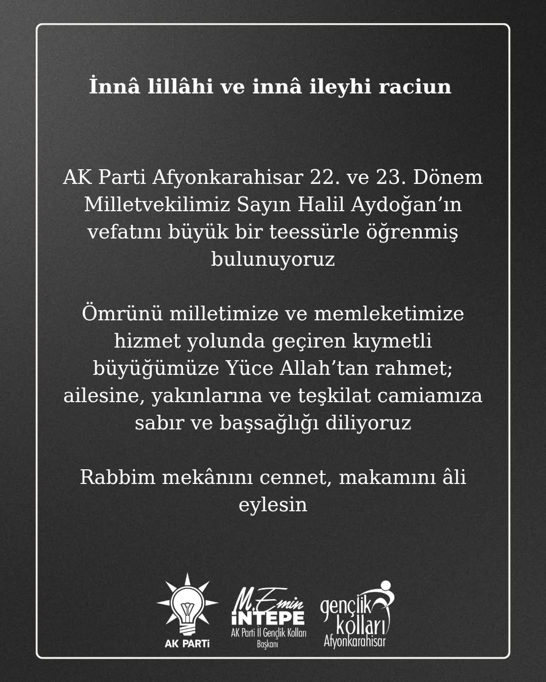 AK Parti Afyonkarahisar 22. ve 23. Dönem Milletvekili Halil Aydoğan'ın Vefatı