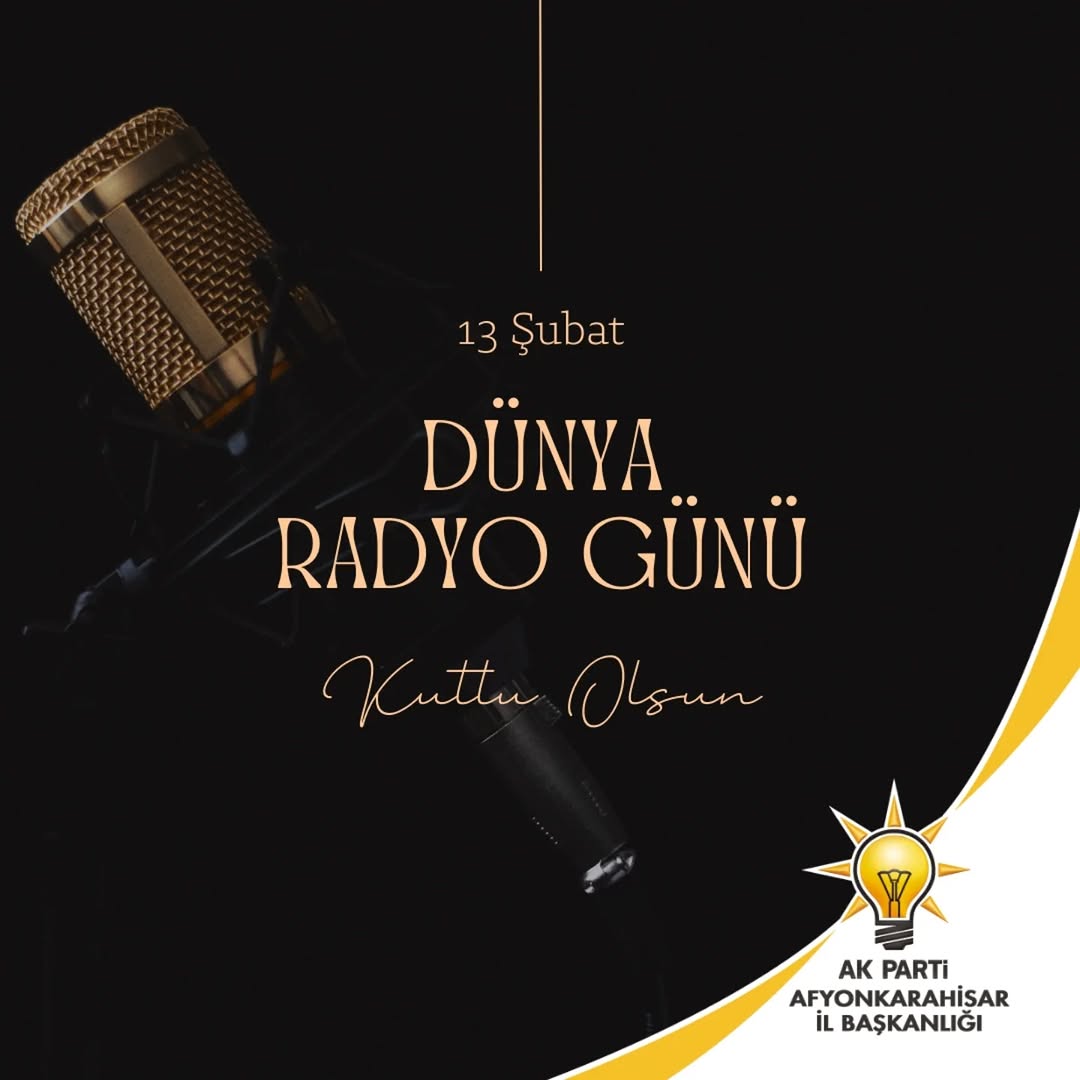 AK Parti Afyonkarahisar İl Başkanlığı 13 Şubat Dünya Radyo Günü'nü Kutladı