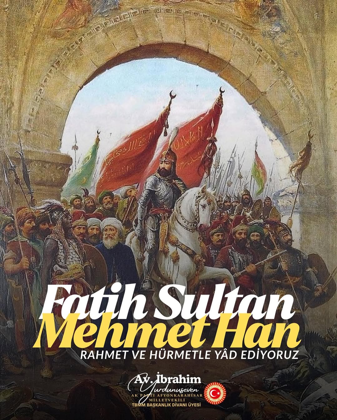 Fatih Sultan Mehmet Han'ın İstanbul Fethi Hakkındaki Sözleri