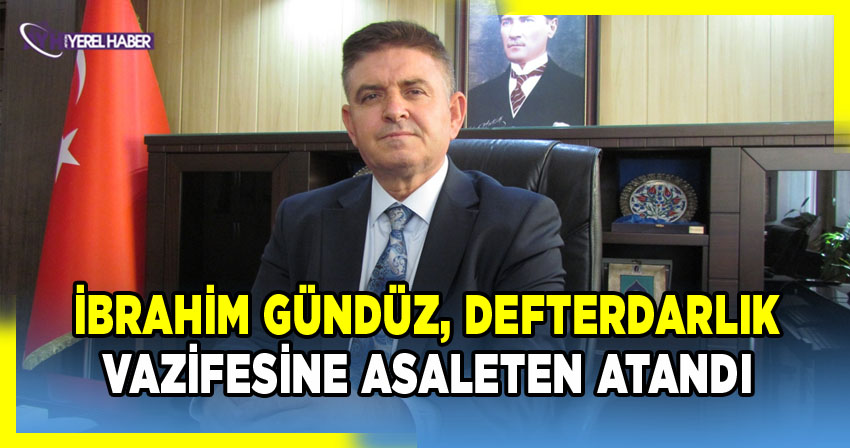 İbrahim Gündüz Afyonkarahisar Defterdarı Olarak Atandı