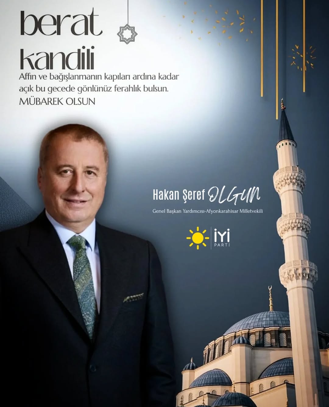 İyi Parti Milletvekili Hakan Şeref Olgun'dan Berat Kandili Mesajı