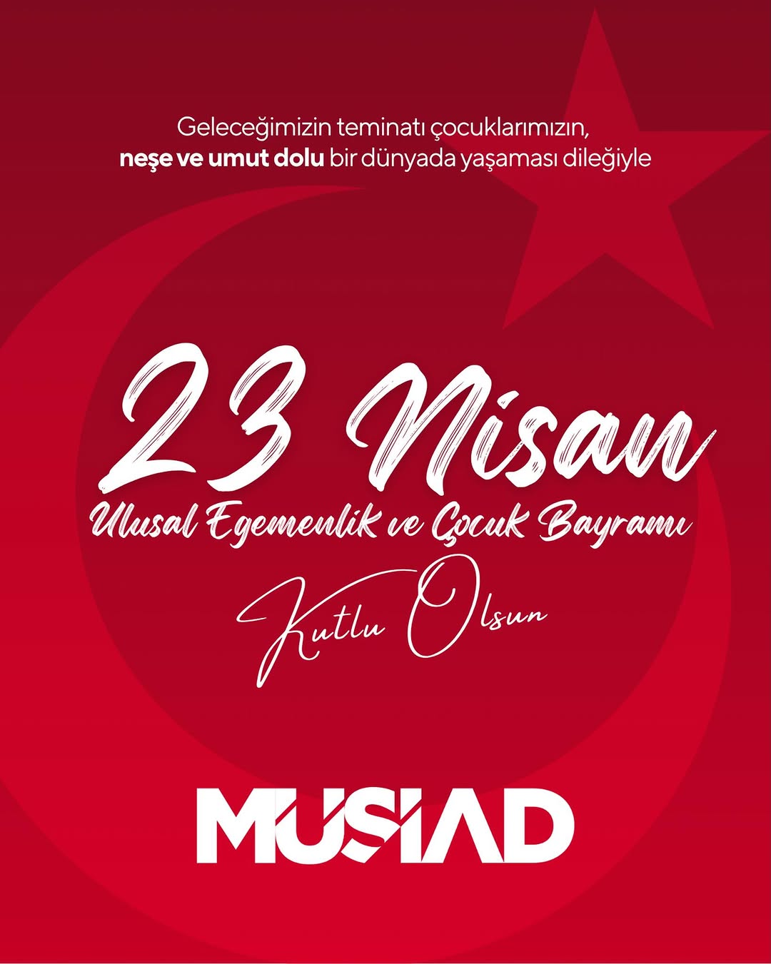 MÜSİAD AFYONKARAHİSAR'dan 23 Nisan Mesajı: Geleceğimizin Teminatı Çocuklarımızın Kutlu Olsun!