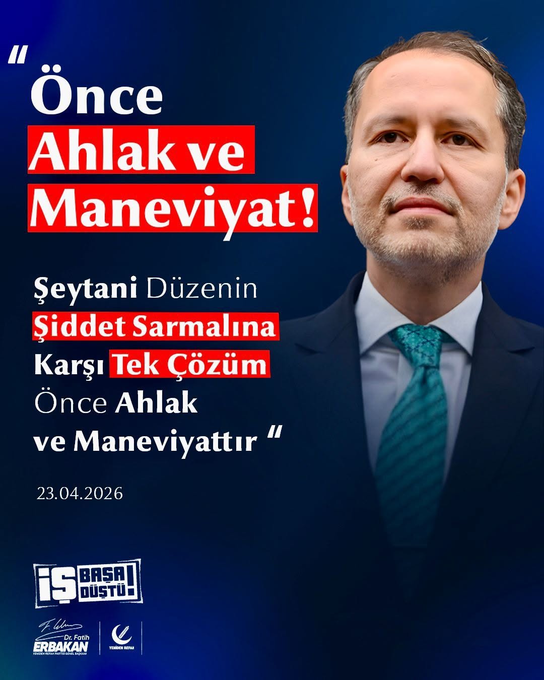 Şeytani Düzenin Şiddet Sarmalına Karşı Tek Çözüm: Önce Ahlak ve Maneviyat