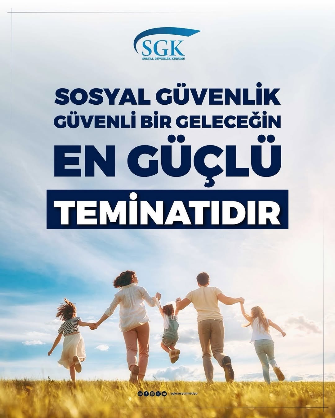 Sosyal Güvenlik: Güvenli Bir Geleceğin En Güçlü Teminatıdır!