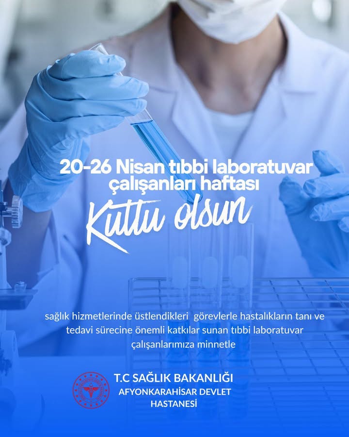 Tıbbi Laboratuvar Çalışanları Haftası Kutlu Olsun!