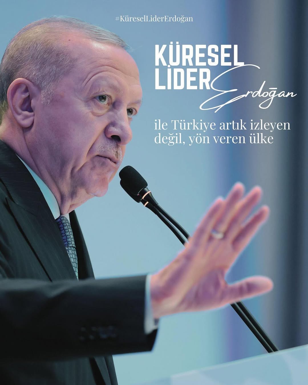 Türkiye, Küresel Lider Erdoğan ile Yön Veren Ülke Konumunda
