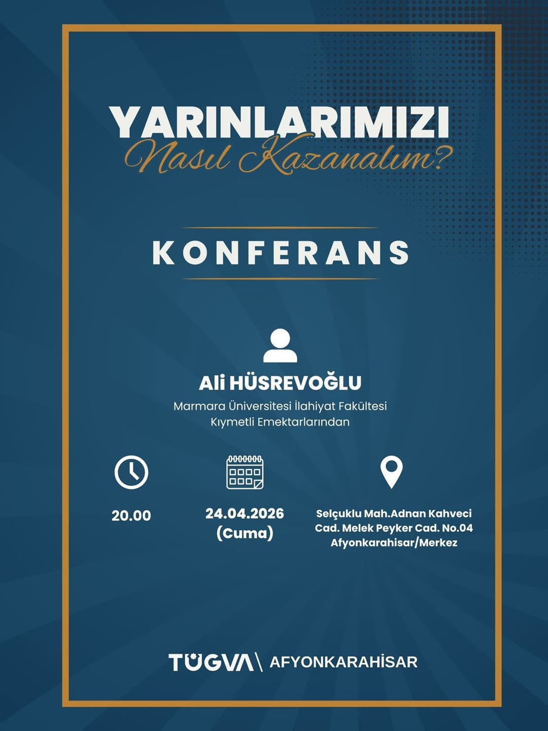 Yarınlarımızı Nasıl Kazanalım? Konferansı Afyonkarahisar'da Gerçekleşiyor