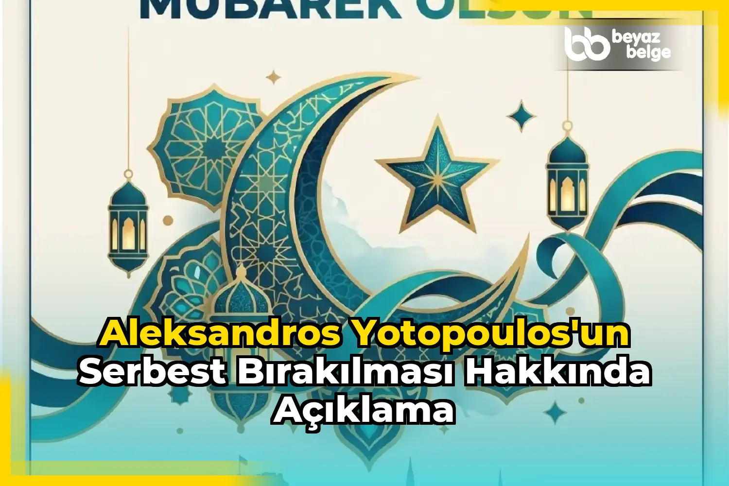Aleksandros Yotopoulos'un serbest bırakılması hakkında açıklama