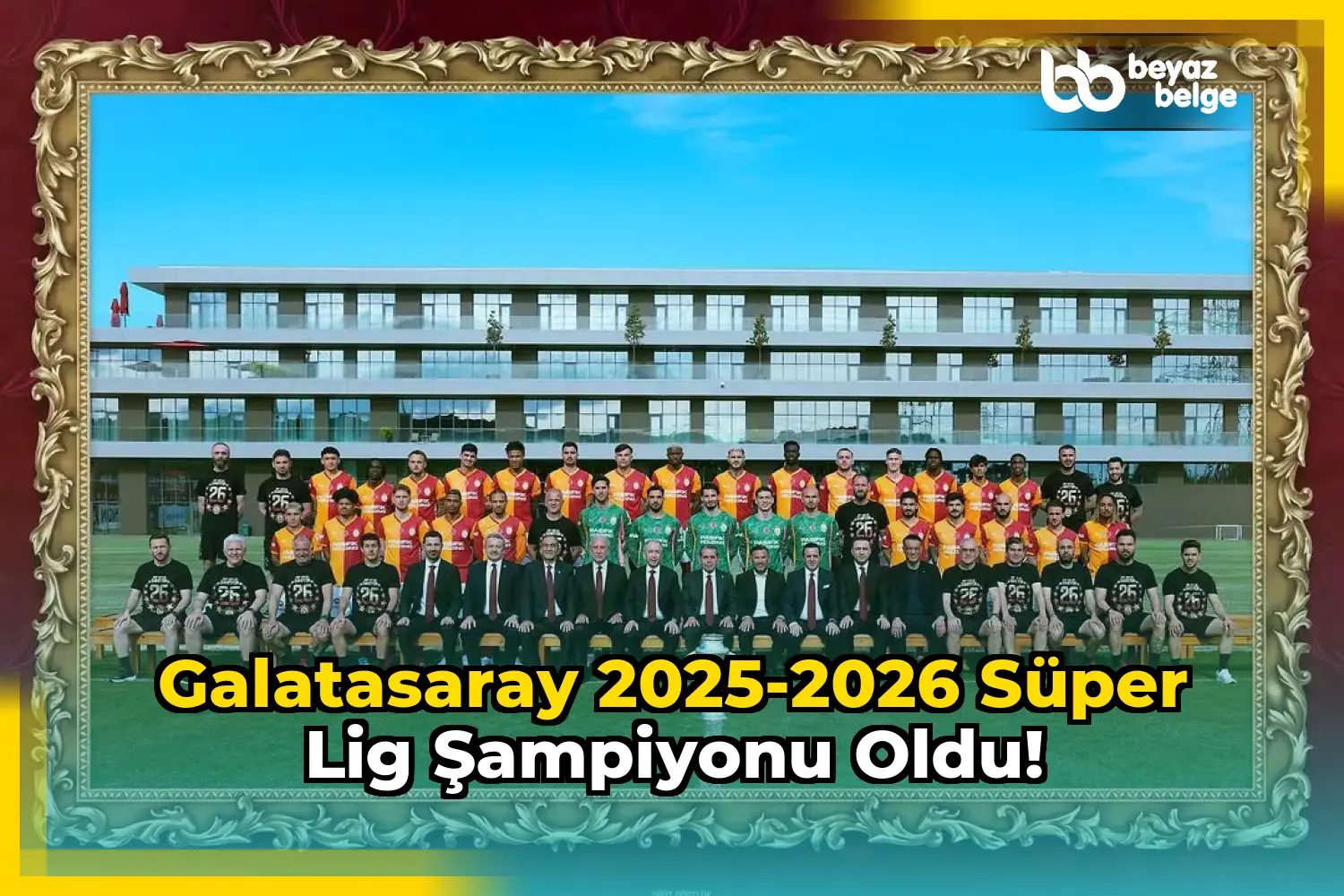 Galatasaray 2025-2026 Süper Lig Şampiyonu Oldu!