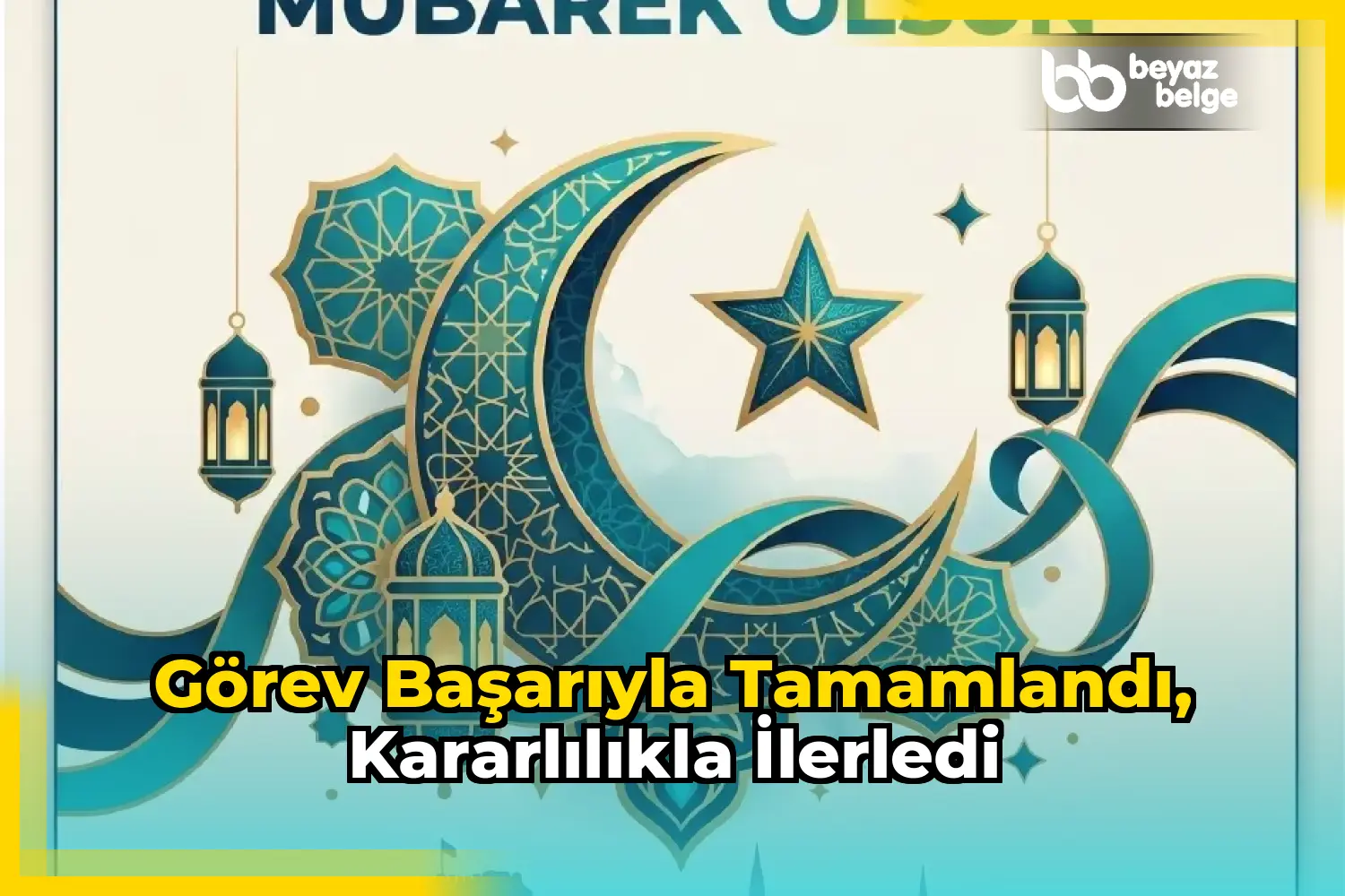 Görev başarıyla tamamlandı, kararlılıkla ilerledi