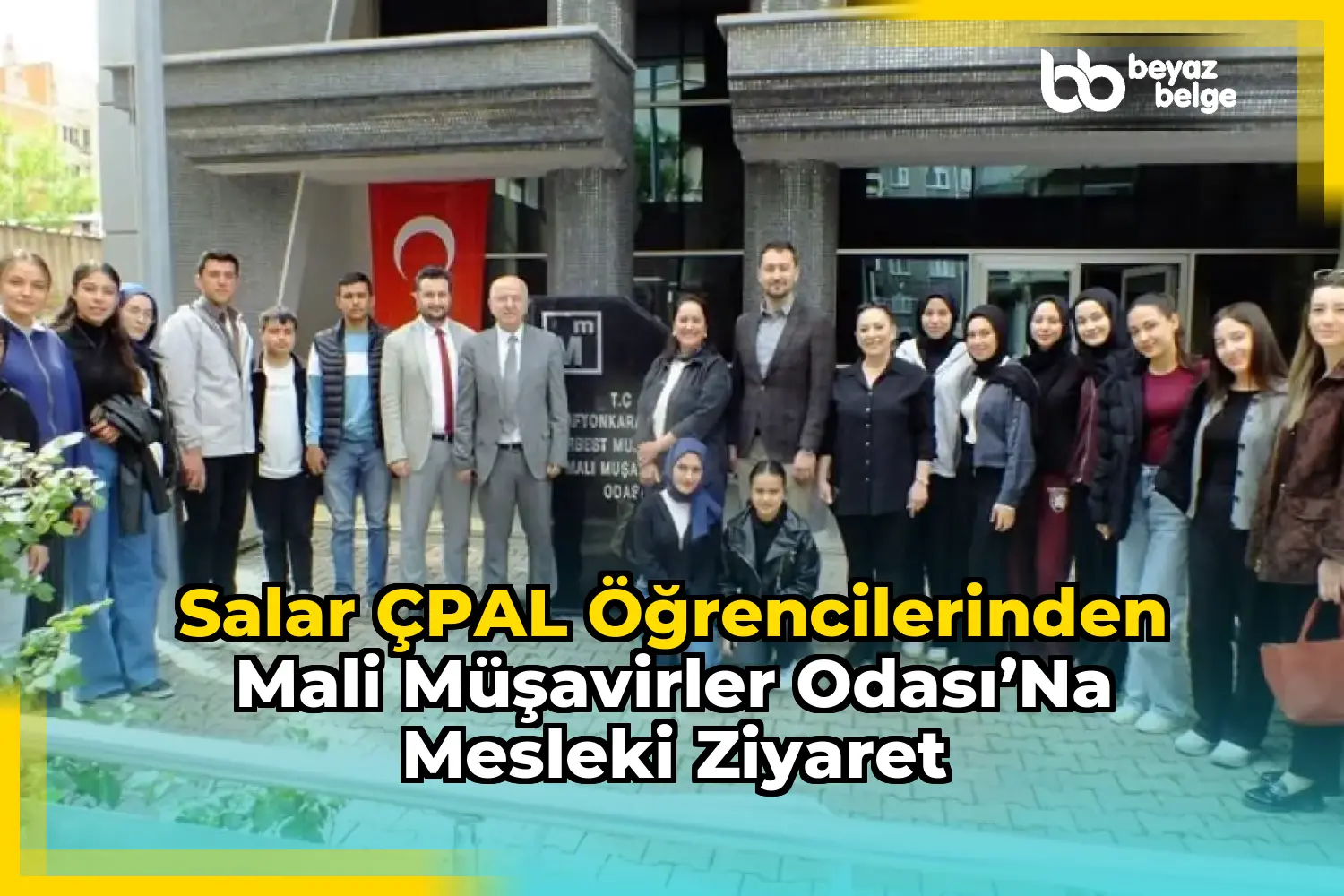 Salar ÇPAL Öğrencilerinden Mali Müşavirler Odası’na Mesleki Ziyaret
