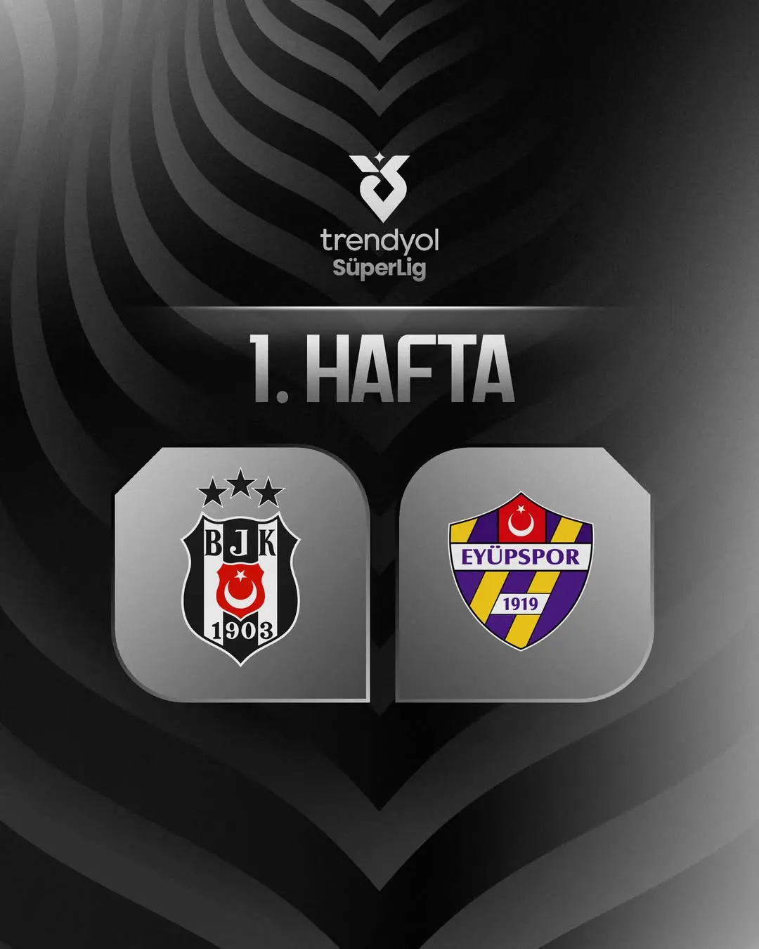 Beşiktaş, Trendyol Süper Lig'in İlk Haftasında Eyüpspor ile Evinde Karşılaşacak