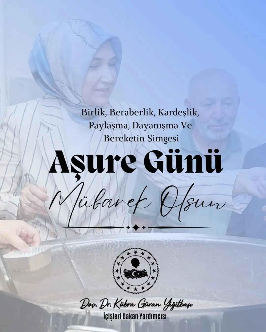 İçişleri Bakan Yardımcısı Doç. Dr. Kübra Güran Yiğitbaşı'nın Aşure Günü Mesajı
