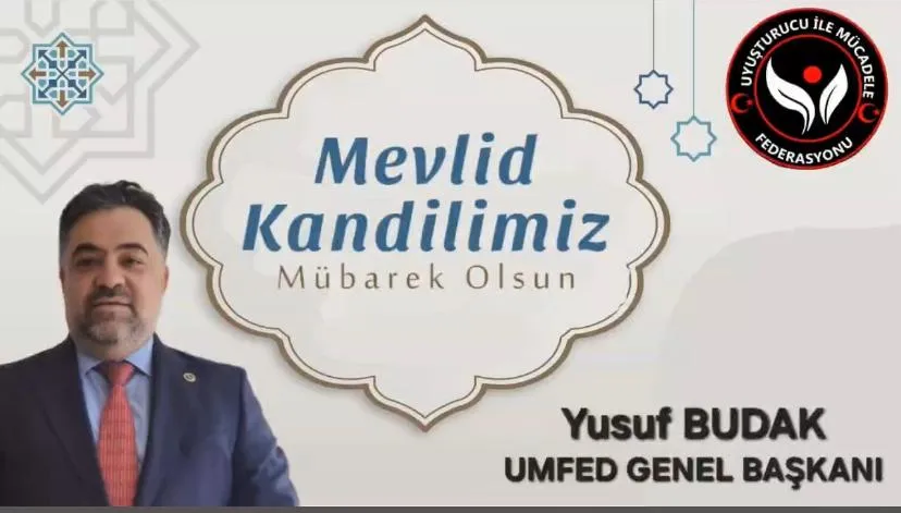 UMFED Genel Başkanı Yusuf Budak’tan Mevlid Kandili Mesajı